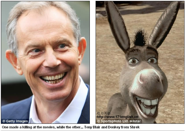 One made a killing at the movies, the other... Tony Blair and Donkey from Shrek