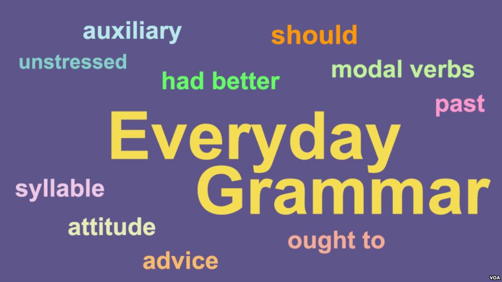 Everyday Grammar: You Had Better Learn Modals!