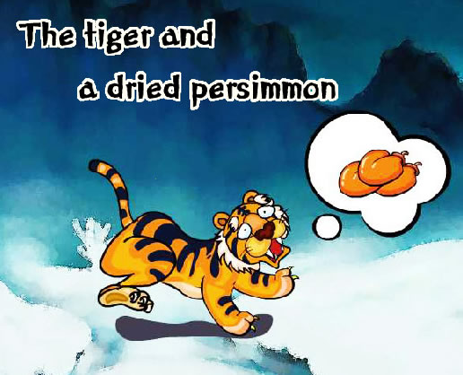 the tiger and a dried persimmon